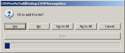 A dialog box that handles Yes / No / Yes to All / No to All.