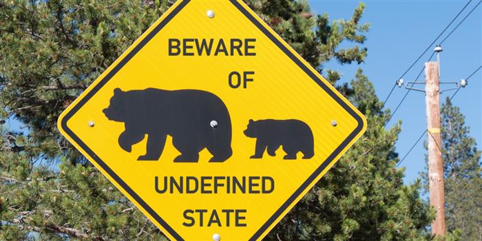 Beware Undefined State